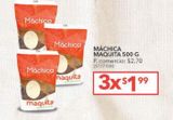 Oferta de Máchica Maquita 500g por $1,99 en Tia